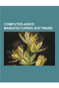 Computer-Aided Manufacturing Software