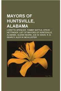 Mayors of Huntsville, Alabama