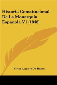 Historia Constitucional De La Monarquia Espanola V1 (1848)