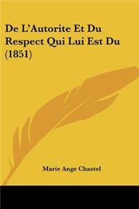 De L'Autorite Et Du Respect Qui Lui Est Du (1851)