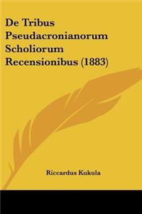 de Tribus Pseudacronianorum Scholiorum Recensionibus (1883)