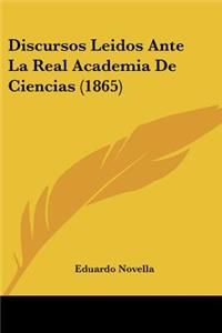 Discursos Leidos Ante La Real Academia De Ciencias (1865)