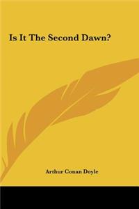 Is It the Second Dawn?