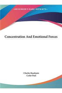 Concentration and Emotional Forces