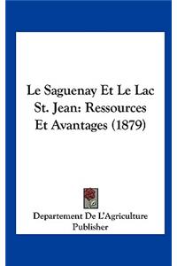 Le Saguenay Et Le Lac St. Jean