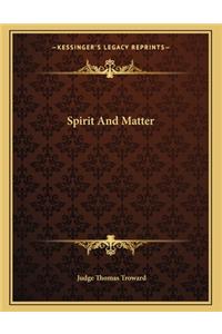 Spirit and Matter