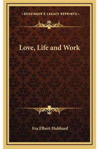 Love, Life and Work