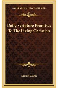 Daily Scripture Promises to the Living Christian