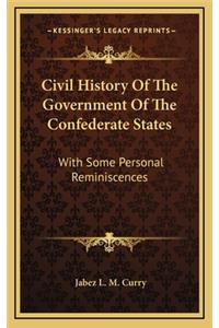 Civil History Of The Government Of The Confederate States