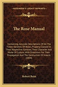 Rose Manual the Rose Manual