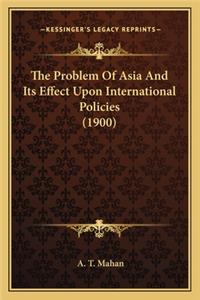 The Problem of Asia and Its Effect Upon International Policies (1900)