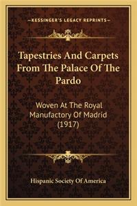 Tapestries And Carpets From The Palace Of The Pardo