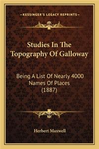 Studies in the Topography of Galloway