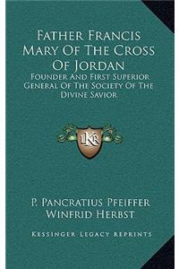 Father Francis Mary of the Cross of Jordan