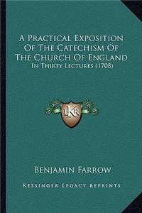 Practical Exposition of the Catechism of the Church of England