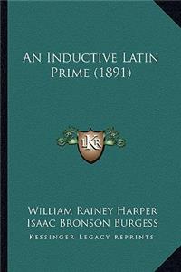 Inductive Latin Prime (1891)