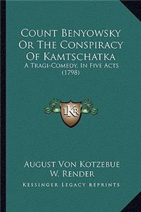 Count Benyowsky or the Conspiracy of Kamtschatka