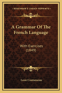 A Grammar of the French Language