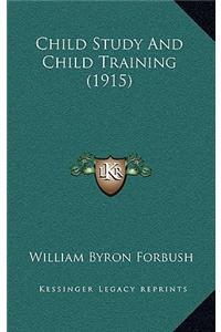 Child Study and Child Training (1915)