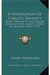 A Vindication of Christ's Divinity