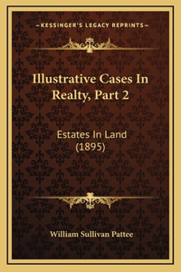 Illustrative Cases in Realty, Part 2