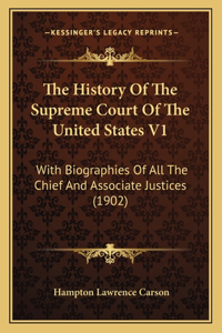 The History Of The Supreme Court Of The United States V1