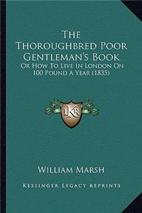 The Thoroughbred Poor Gentleman's Book