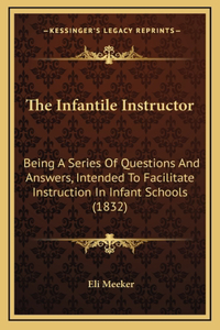 The Infantile Instructor