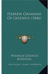 Hebrew Grammar Of Gesenius (1846)