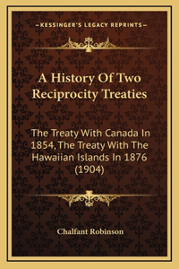 A History Of Two Reciprocity Treaties