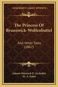 The Princess Of Brunswick-Wolfenbuttel