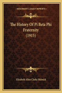 History Of Pi Beta Phi Fraternity (1915)