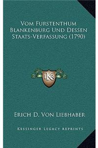 Vom Furstenthum Blankenburg Und Dessen Staats-Verfassung (1790)