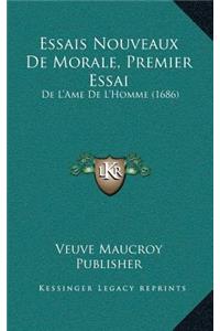 Essais Nouveaux De Morale, Premier Essai: De L'Ame De L'Homme (1686)