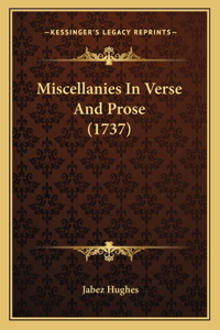 Miscellanies In Verse And Prose (1737)