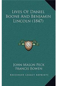 Lives Of Daniel Boone And Benjamin Lincoln (1847)