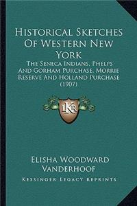 Historical Sketches Of Western New York