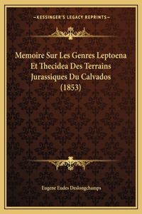 Memoire Sur Les Genres Leptoena Et Thecidea Des Terrains Jurassiques Du Calvados (1853)