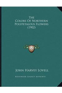 The Colors Of Northern Polypetalous Flowers (1902)