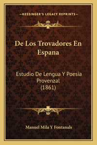 De Los Trovadores En Espana