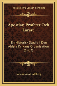Apostlar, Profeter Och Larare
