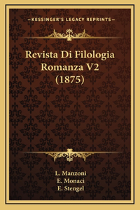 Revista Di Filologia Romanza V2 (1875)
