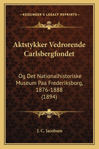 Aktstykker Vedrorende Carlsbergfondet