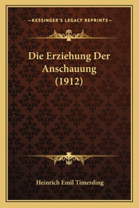 Erziehung Der Anschauung (1912)