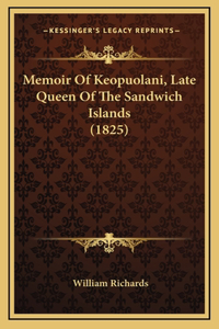 Memoir Of Keopuolani, Late Queen Of The Sandwich Islands (1825)