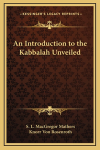 Introduction to the Kabbalah Unveiled