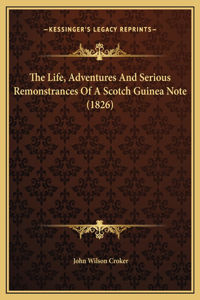 The Life, Adventures And Serious Remonstrances Of A Scotch Guinea Note (1826)