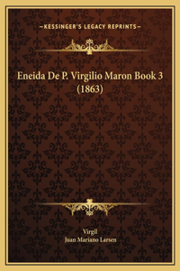 Eneida De P. Virgilio Maron Book 3 (1863)