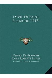La Vie de Saint Eustache (1917)