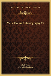 Mark Twain's Autobiography V2